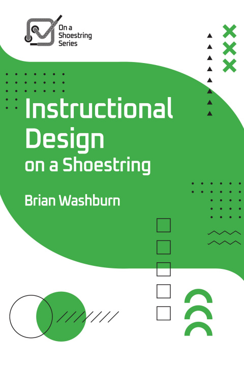Boek Instructional Design on a Shoestring Brian Washburn