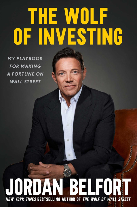 Kniha The Wolf of Investing: My Playbook for Making a Fortune on Wall Street 