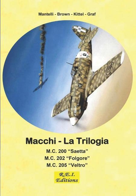 Könyv Macchi - La Trilogia: M.C. 200 - M.C. 202 - M.C. 205 