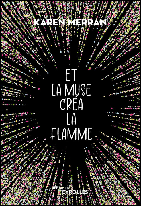 Könyv Et la muse créa la flamme Merran