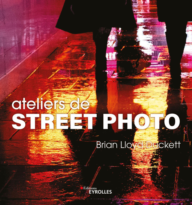 Книга Ateliers de street photo Lloyd Duckett