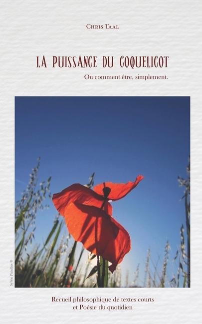 Boek La puissance du coquelicot: Ou comment ?tre, simplement Chris TAAL