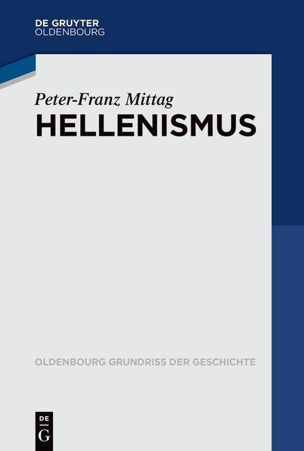 Knjiga Geschichte des Hellenismus Peter Franz Mittag