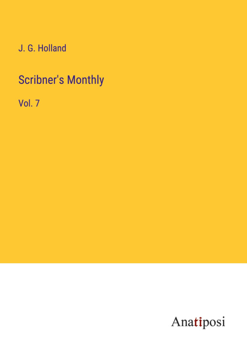 Knjiga Scribner's Monthly J. G. Holland