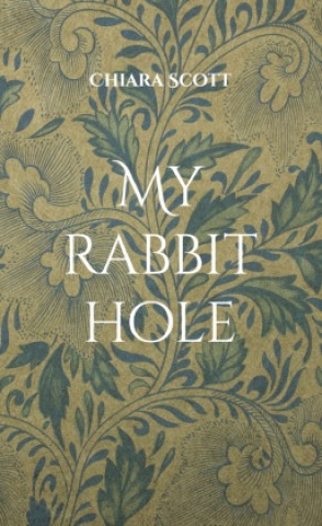 Knjiga My rabbit hole Chiara Scott
