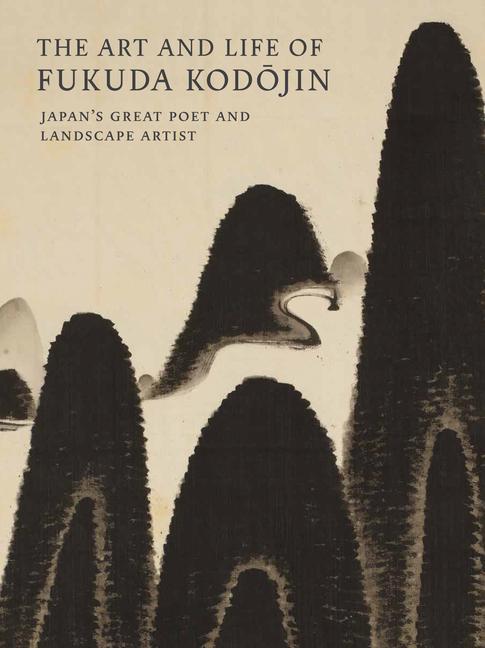 Kniha The Art and Life of Fukuda Kodojin: Japan's Great Poet and Landscape Artist Paul Berry