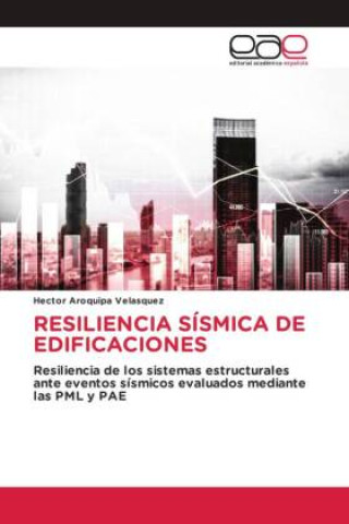 Knjiga RESILIENCIA SÍSMICA DE EDIFICACIONES Héctor Aroquipa Velasquez