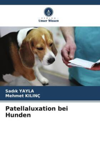 Knjiga Patellaluxation bei Hunden Mehmet Kilinc
