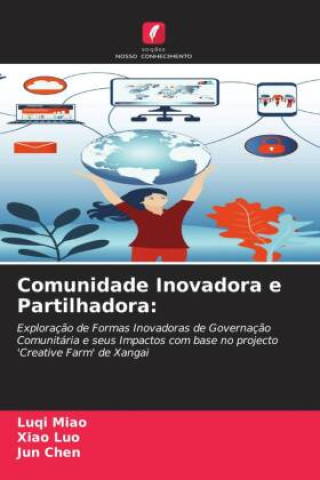 Libro Comunidade Inovadora e Partilhadora: Xiao Luo