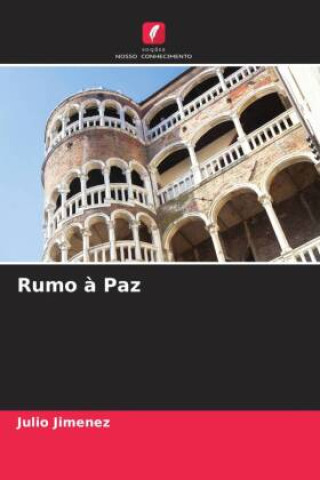Knjiga Rumo ? Paz Julio Jimenez