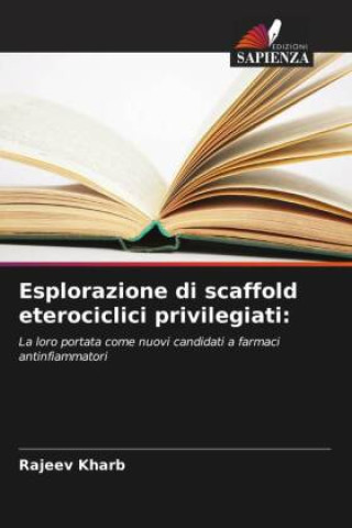 Boek Esplorazione di scaffold eterociclici privilegiati: Rajeev Kharb