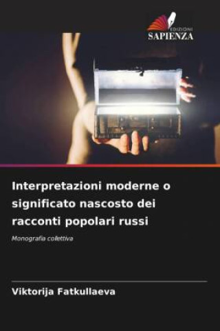 Boek Interpretazioni moderne o significato nascosto dei racconti popolari russi Viktorija Fatkullaeva