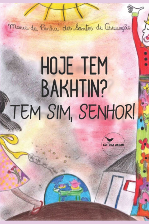 Buch Hoje tem Bakhtin? Tem sim, senhor! Maria da Penha dos Santos de Assunção