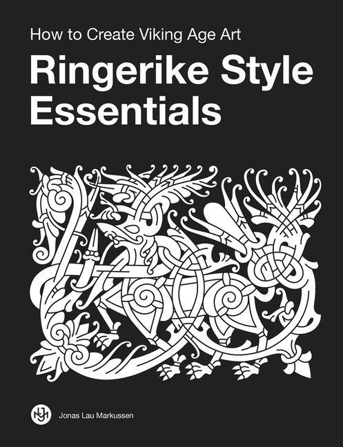 Kniha Ringerike Style Essentials: How to Create Viking Age Art 