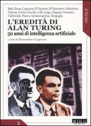 Carte eredità di Alan Turing. 50 anni di intelligenza artificiale 