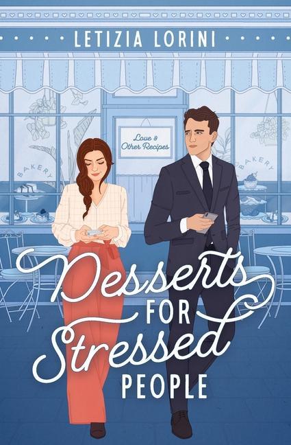 Könyv Desserts for Stressed People: A Secret Identity Romantic Comedy 