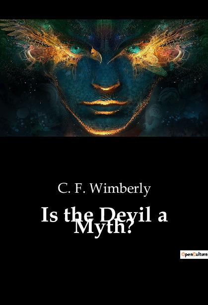 Knjiga Is the Devil a Myth? Wimberly