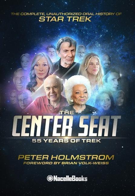 Könyv The Center Seat - 55 Years of Trek: Subtitle the Complete, Unauthorized Oral History of Star Trek 