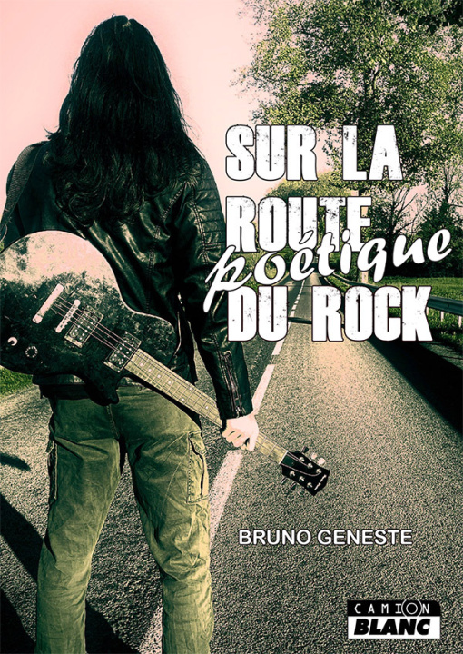 Buch La route poétique du rock Geneste