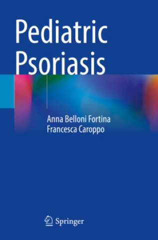 Knjiga Pediatric Psoriasis Anna Belloni Fortina