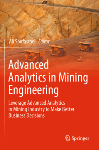 Knjiga Advanced Analytics in Mining Engineering Ali Soofastaei