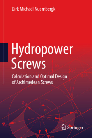Knjiga Hydropower Screws Dirk Michael Nuernbergk