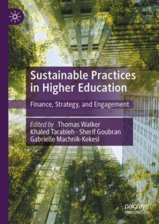 Kniha Sustainable Practices in Higher Education Thomas Walker