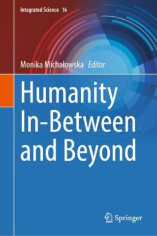 Knjiga Humanity In-Between and Beyond Monika Michalowska