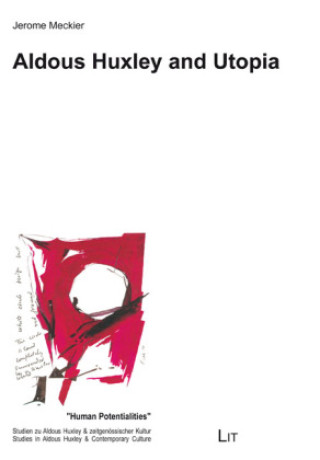 Boek Aldous Huxley and Utopia Jerome Meckier