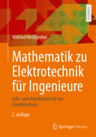 Carte Mathematik zu Elektrotechnik für Ingenieure Wilfried Weißgerber