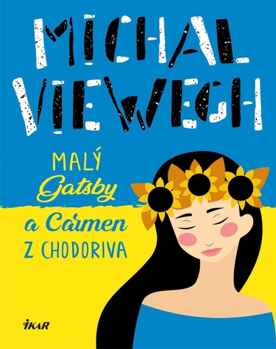 Книга Small Gatsby a Carmen z Chodorova Michal Viewegh