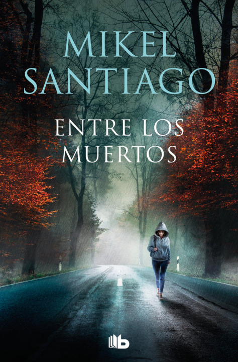 Kniha ENTRE LOS MUERTOS TRILOGIA DE ILLUMBE 3 MIKEL SANTIAGO