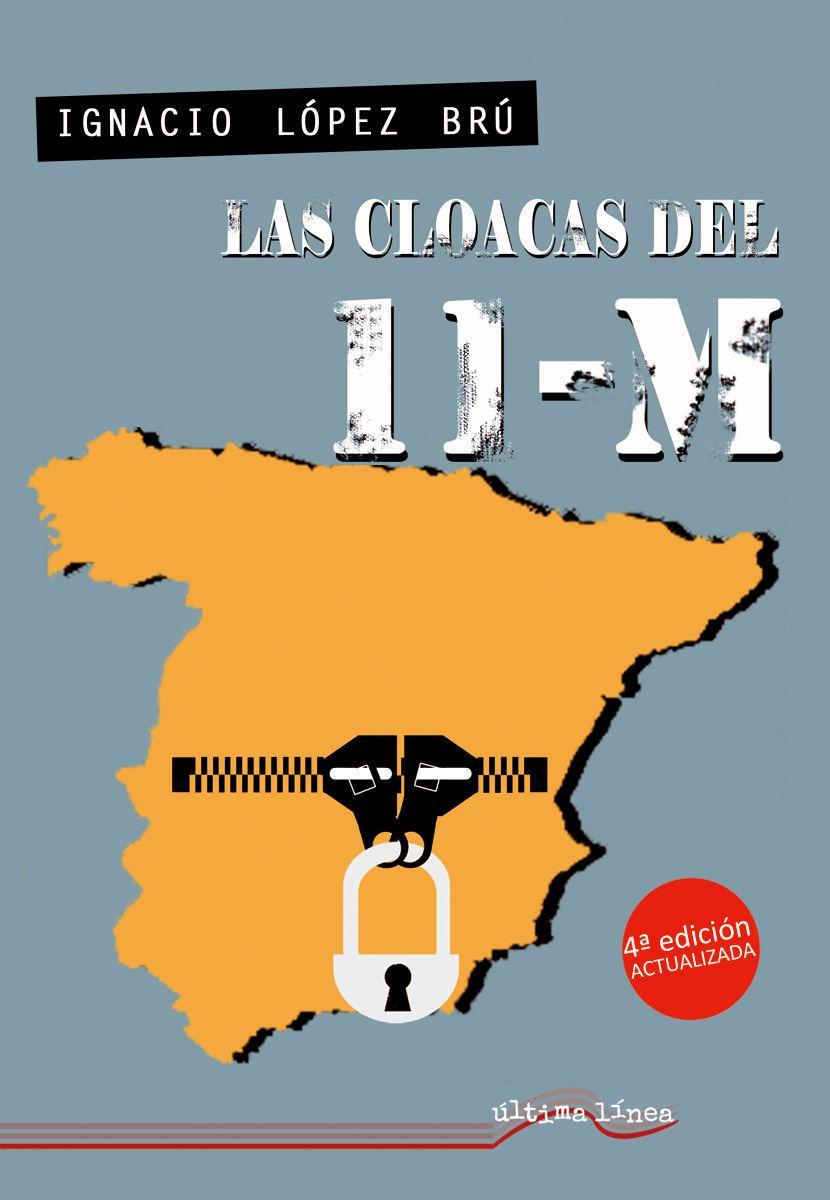 Carte LAS CLOACAS DEL 11-M.(4ª ED) IGNACIO LOPEZ BRU