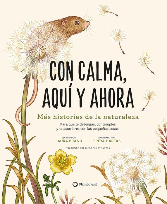 Book CON CALMA AQUI Y AHORA MAS HISTORIAS DE LA NATURALEZA LAURA BRAND