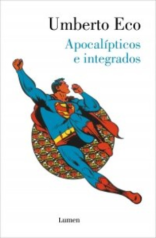 Könyv APOCALIPTICOS E INTEGRADOS Umberto Eco