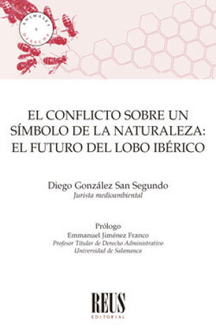 Könyv EL CONFLICTO SOBRE UN SIMBOLO DE LA NATURALEZA: EL FUTURO DE GONZALEZ SAN SEGUNDO