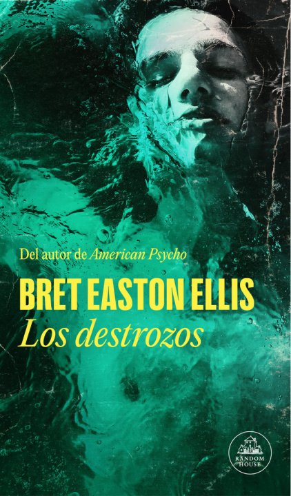 Kniha LOS DESTROZOS Bret Easton Ellis