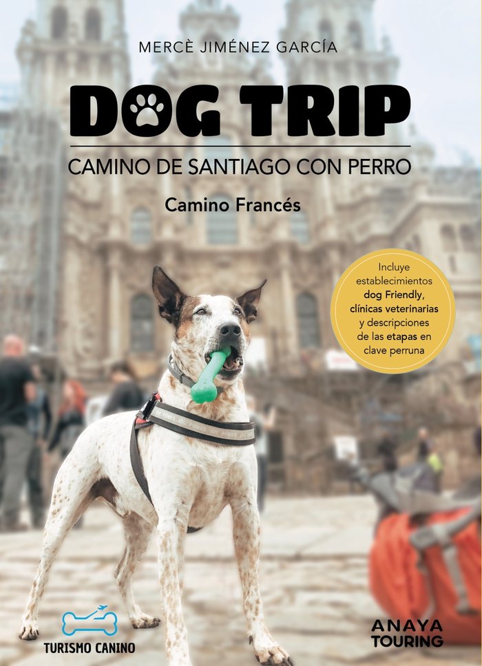 Книга DOG TRIP CAMINO DE SANTIAGO CON PERRO CAMINO FRANCES JIMENEZ GARCIA