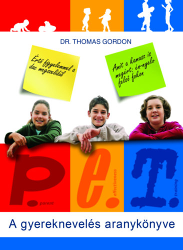 Könyv P.E.T. - A gyereknevelés aranykönyve Dr.Thomas Gordon