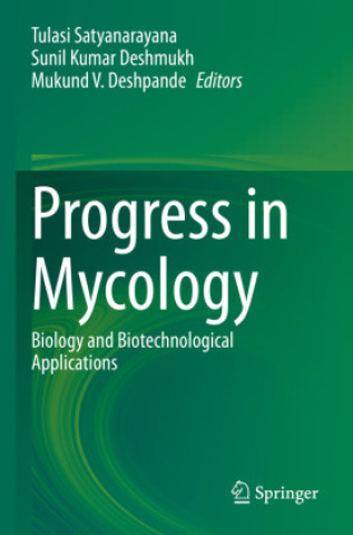 Książka Progress in Mycology Tulasi Satyanarayana