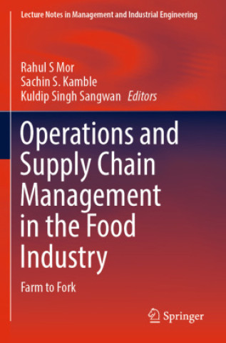 Könyv Operations and Supply Chain Management in the Food Industry Rahul S Mor