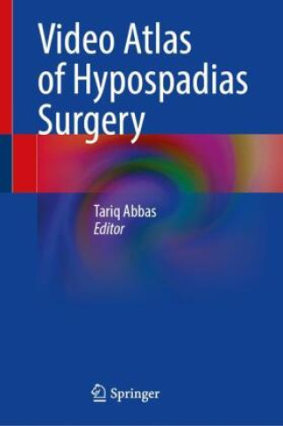 Книга Video Atlas of Hypospadias Surgery Tariq Abbas