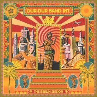 Zvok The Berlin Session Dur Dur Band Int.