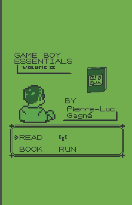 Boek Game Boy Essentials Volume 3 Pierre-Luc Gagné
