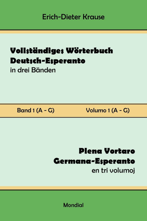 Carte Vollständiges Wörterbuch Deutsch-Esperanto in drei Bänden. Band 1 (A-G) 
