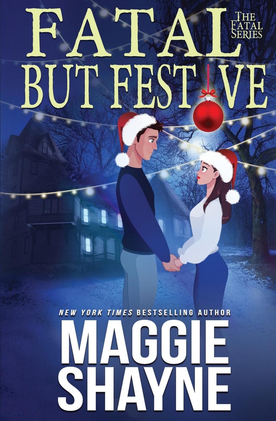 Knjiga Fatal, But Festive Maggie Shayne