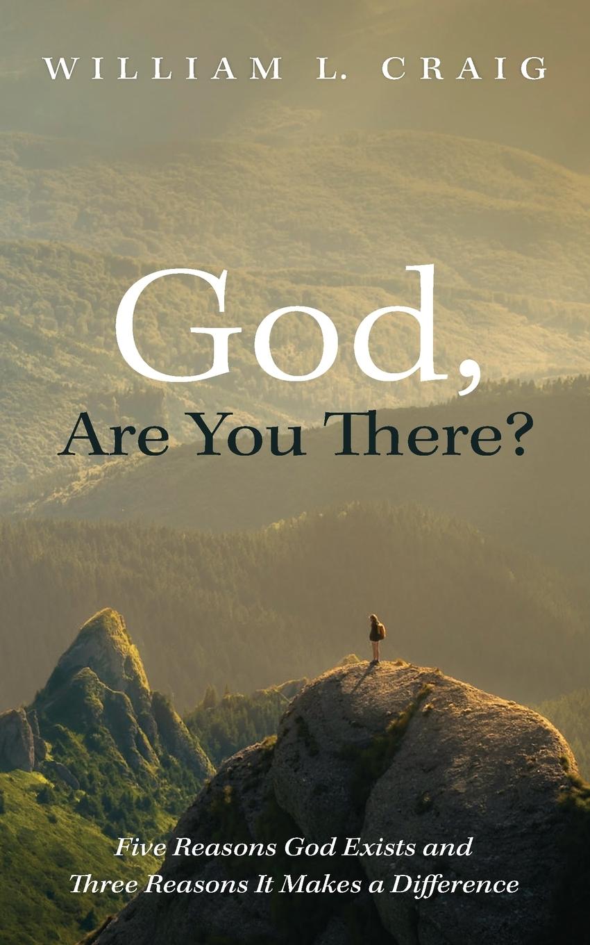 Knjiga God, Are You There? William L. Craig