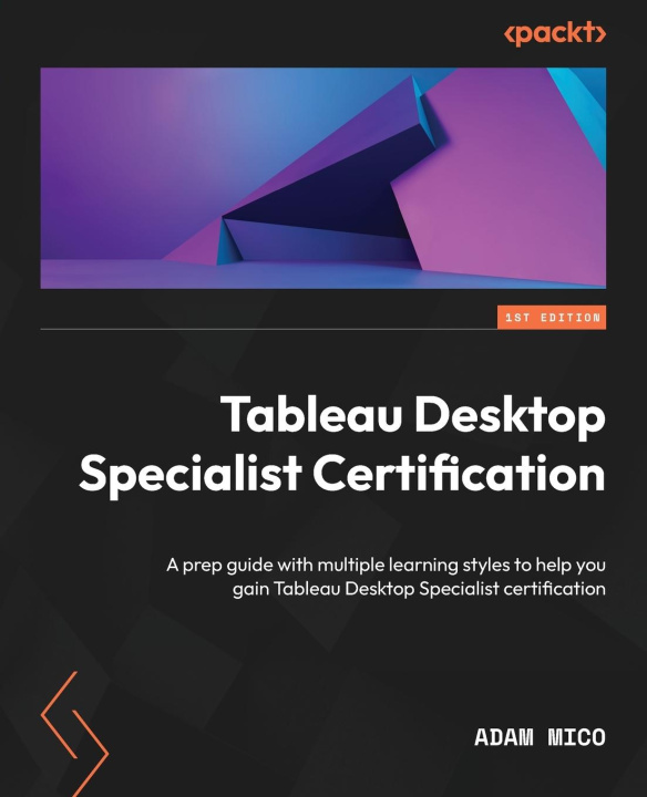 Βιβλίο Tableau Desktop Specialist Certification Adam Mico