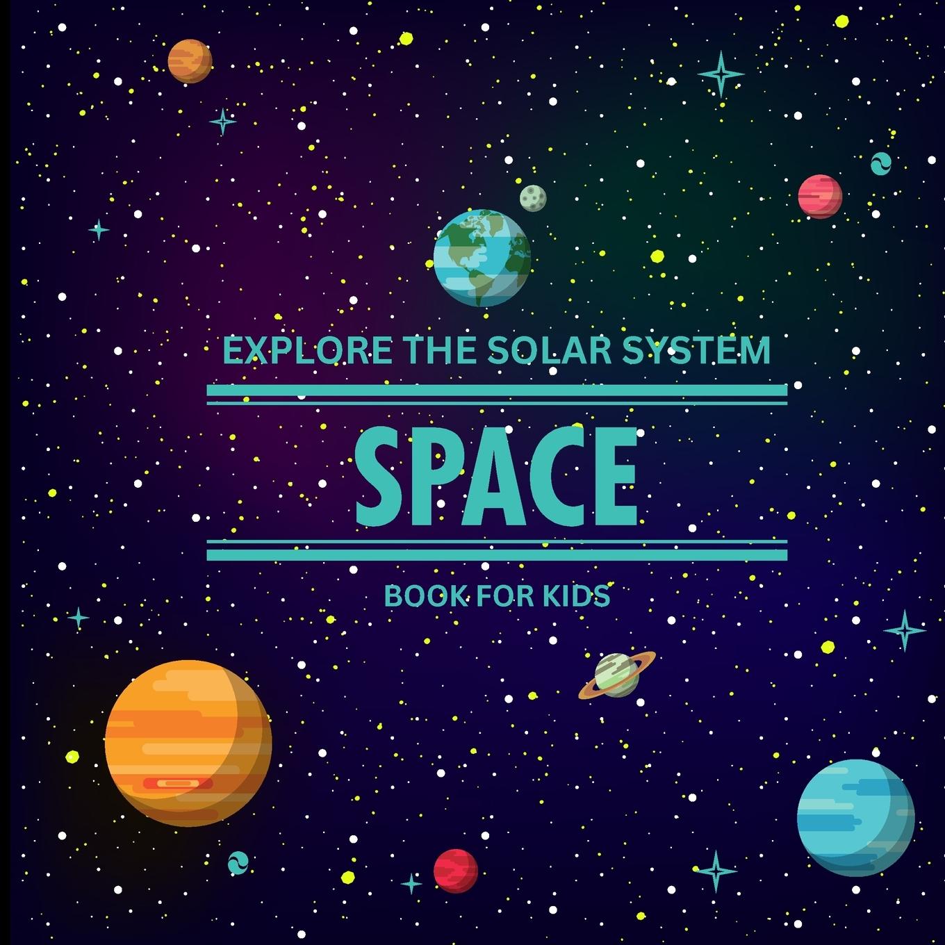 Buch Exploring the Solar System Space Book for Kids 