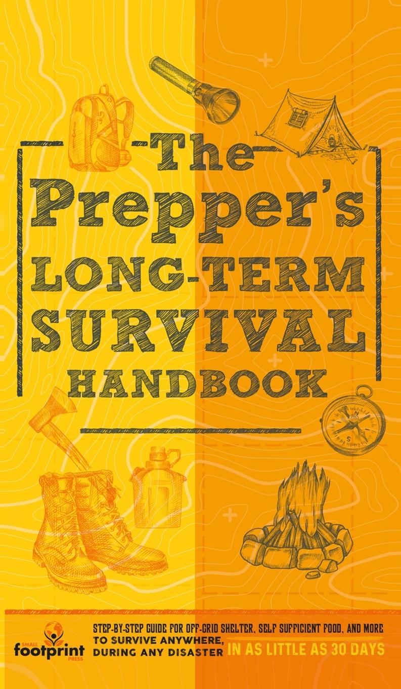 Könyv The Prepper's Long Term Survival Handbook 